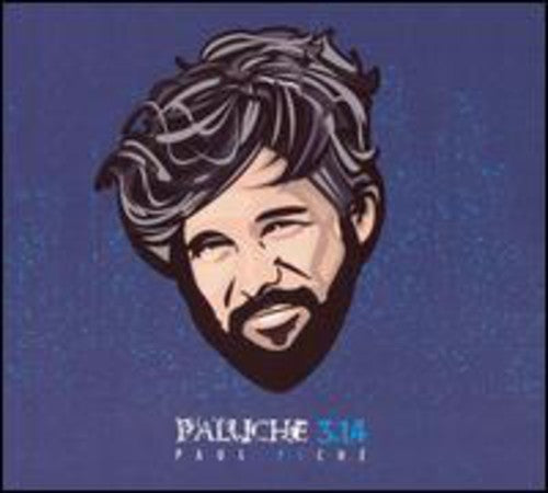 Piche,paul - Paluche 3.14 - Music CD