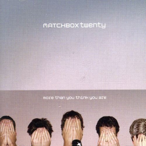 Matchbox Twenty - More Than You Think You Are - Music CD