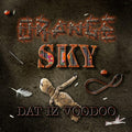 Orange Sky - Dat Iz Voodoo - Music CD
