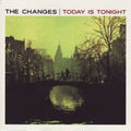 Changes - Today Is Tonight - Music CD