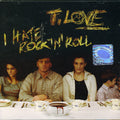 T.love - I Hate Rock'n'roll - Music CD