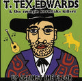 Edwards,t Tex / Swingin Kornflake Killers - Up Against The Floor - Music CD
