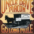 Macon,uncle Dave - Go Long Mule - Music CD