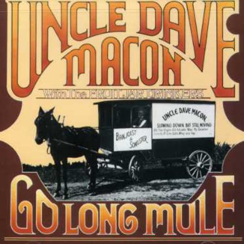 Macon,uncle Dave - Go Long Mule - Music CD