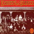 Echoes Of Ozarks 1 / Various - Echoes Of Ozarks 1 / Various - Music CD
