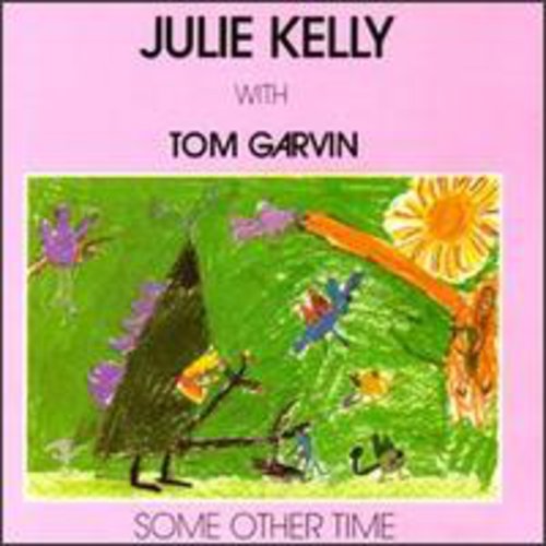 Kelly,julie & Garvin,tom - Some Other Time - Music CD