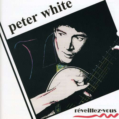 White,peter - R'eveillez-vous - Music CD