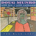 Munro,doug / Lee,will / Calhoun,will - Blue Lady - Music CD