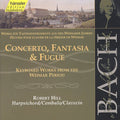 Bach / Hill - Cto Fantasia & Fugue: Weimar Works For Harpsichord - Music CD