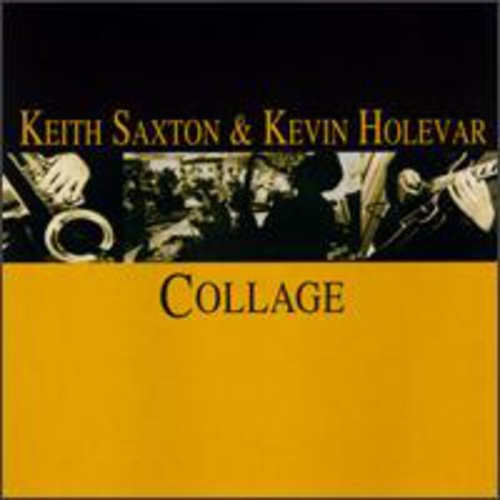 Saxton,keith & Hole,kevin - Collage - Music CD