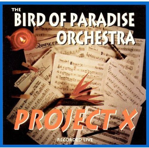 Bird Of Paradise Orch - Project X - Music CD