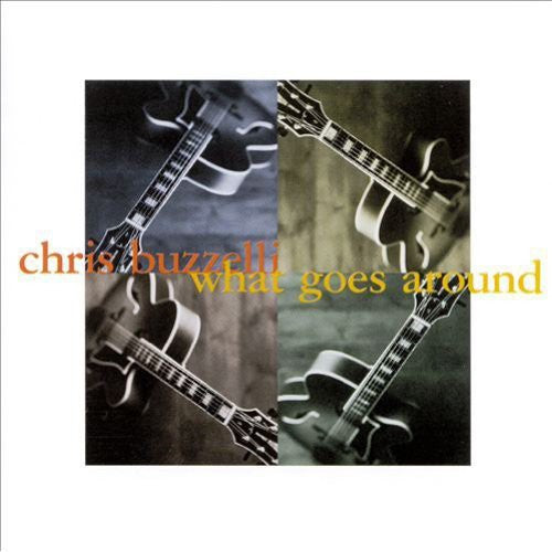 Buzzelli,chris - What Goes Around - Music CD