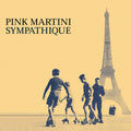 Pink Martini - Sympathique - Vinyl Record