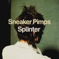 Sneaker Pimps - Splinter - Vinyl Record