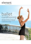 Element: Ballet Conditioning - Element: Ballet Conditioning - DVD