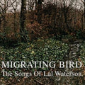 Migrating Bird: The Songs Of Lal Waterson / Variou - Migrating Bird: The Songs Of Lal Waterson / Variou - Music CD