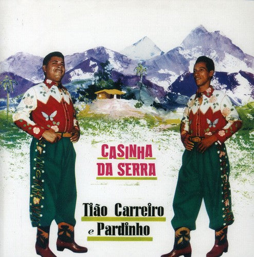 Carreiro,tiao / Pardinho - Casinha Da Serra - Music CD