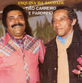 Carreiro,tiao / Pardinho - Esquina Da Saudade - Music CD