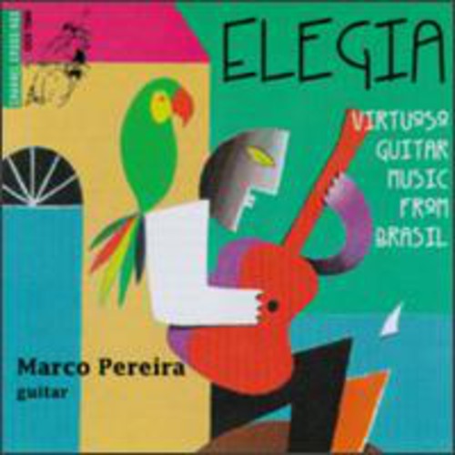 Pereira - Elegia Virtuoso Guitar Music From Brasil - Music CD