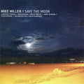 Miller,mike - Save The Moon - Music CD