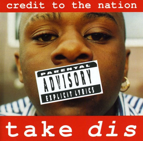 Credit To The Nation - Take Dis - Music CD