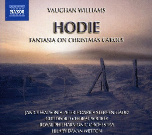 Vaughan Williams / Watson / Hoare / Gadd / Wetton - Hodie (christmas Cantata) / Fantasia On Christmas - Music CD