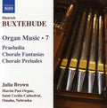 Buxtehude / Brown - Organ Music 7 / Praeludia / Chorale Fantasias - Music CD
