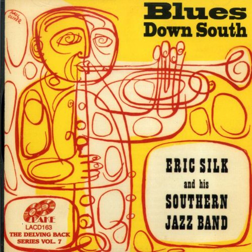 Silk,eric & His Southern Jazz Band - Blues Down South - Music CD