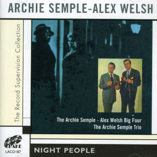 Archie Semple/alex Welsh Big Four - Night People - Music CD