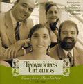 Trovadores Urbanos - Cancoes Paulistas: Ao Vivo - Music CD