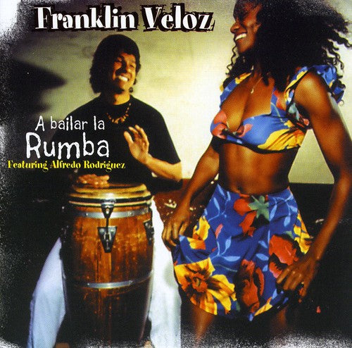 Veloz,franklin - A Bailar La Rumba - Music CD