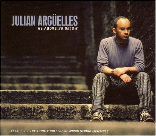 Arguelles,julian - As Above So Below - Music CD