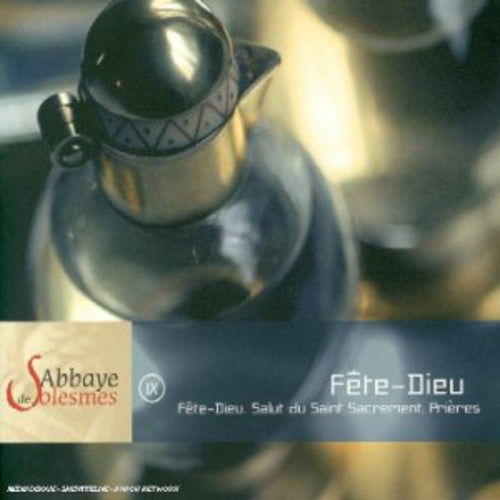 Choeur Moines Abbaye De Solesmes - Abbaye Solesmes: Fete Dieu 9 - Music CD