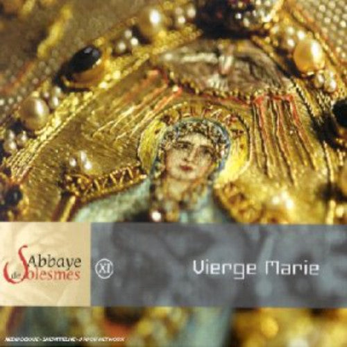 Choeur Moines Abbaye De Solesmes - Abbaye Solesmes: Vierge Marie - Music CD