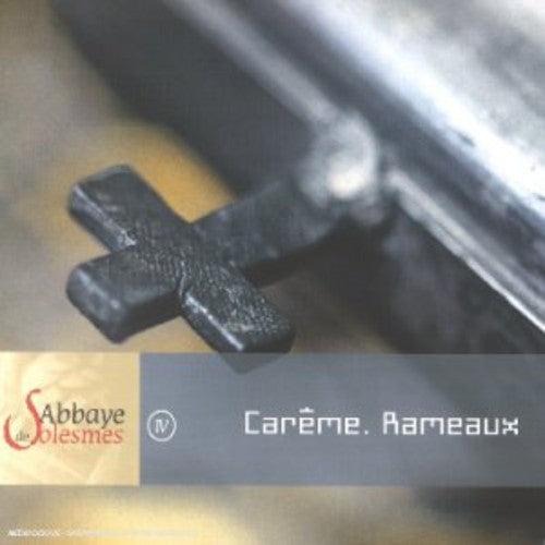 Choeur Moines Abbaye De Solesmes - Careme & Rameaux - Music CD