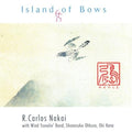 Nakai,r Carlos - Island Of Bows - Music CD