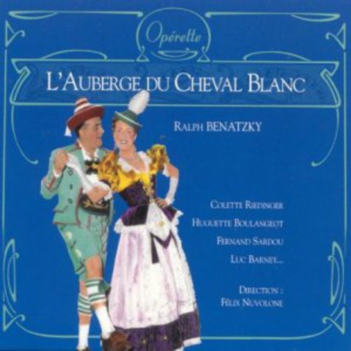 Benztzky / Riedinger,colette / Nuvolone,felix - Benatzky: L'auberge Du Cheval Blanc - Music CD