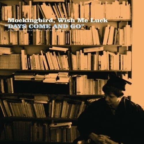 Mockingbird Wish Me Luck - Days Come & Go - Music CD