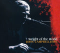 Campbell,john - Weight Of The World - Music CD