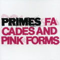 Primes - Facades & Pink Forms - Music CD