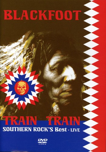 Blackfoot - Live-train Train-southern Rocks Best - DVD