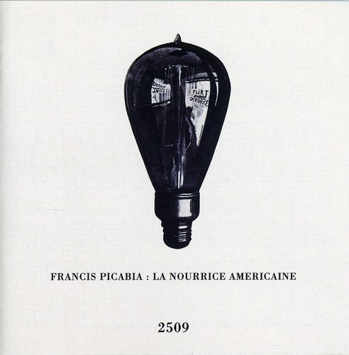 Picabia,francis - Nourrice Americaine - Music CD