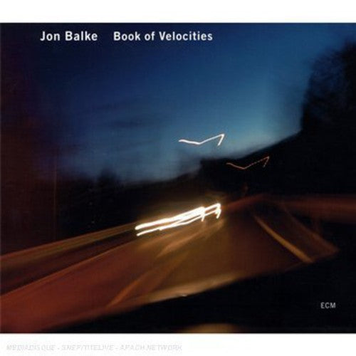 Balke,jon - Book Of Velocities - Music CD