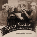 Tillman,floyd - I Love You So Much It Hurts-his Recordings 1936-62 - Music CD