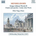 Mendelssohn / Nagy - Songs Without Words 2 - Music CD