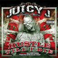 Juicy J ( Triple 6 Mafia ) - Hustle Till I Die - Music CD