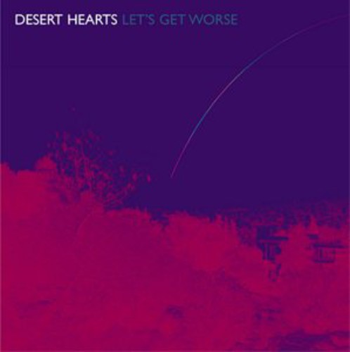Desert Hearts - Let's Get Worse - Music CD