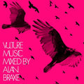 Vulture Music-mixed By Alan Braxe / Various - Vulture Music-mixed By Alan Braxe / Various - Music CD