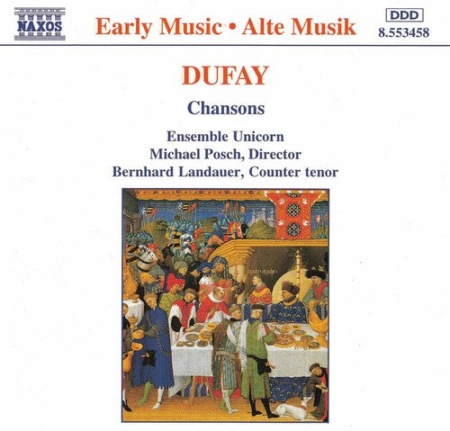Dufay / Landauer / Posch / Ensemble Unicorn - Chansons - Music CD