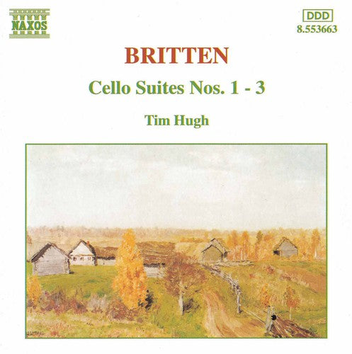 Britten / Hugh,tim - Cello Suites 1-3 - Music CD